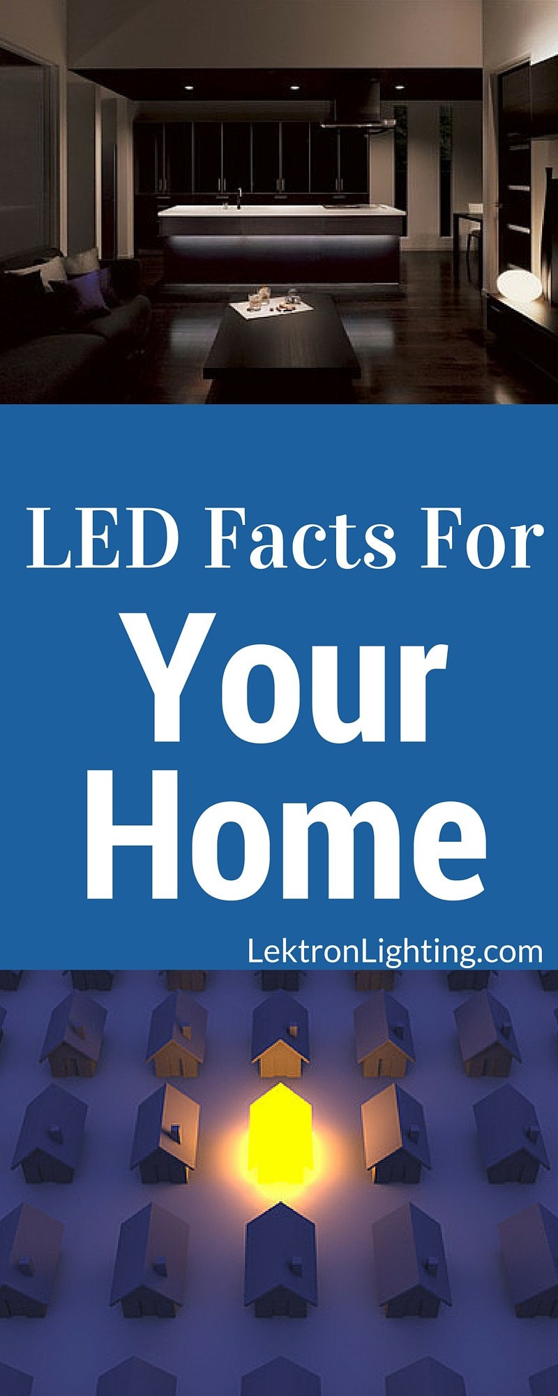 led-lighting-facts-to-help-in-your-home-lektron-lighting