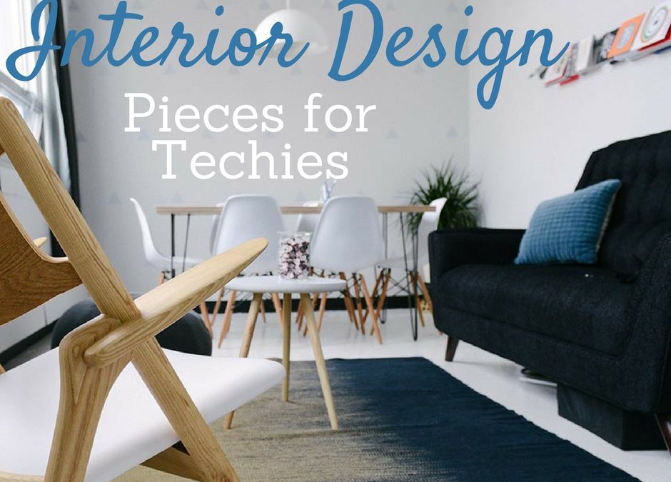 Must have interior design pieces for techies can help make your home feel like a home from the future without actually time traveling.