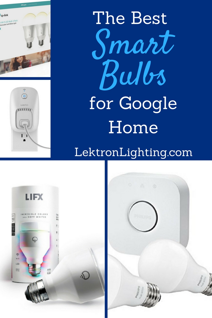 Best Smart Light Bulbs for Google Home - Lektron Lighting