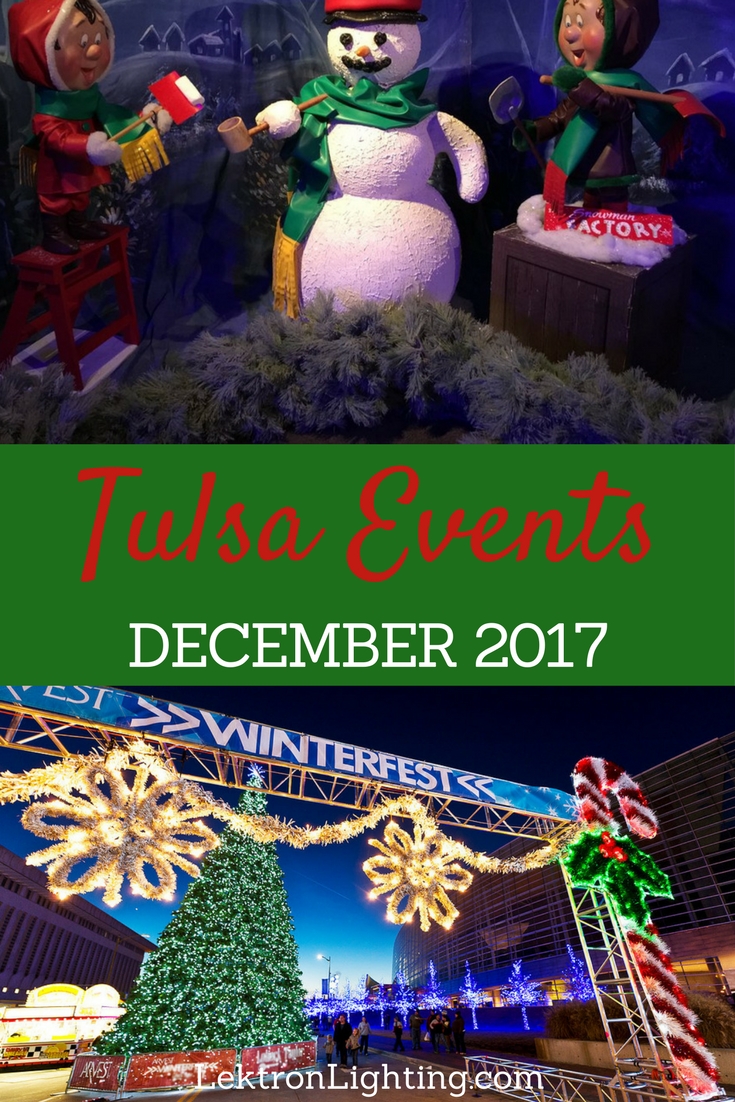 December 2017 Tulsa Events for Families Lektron Lighting