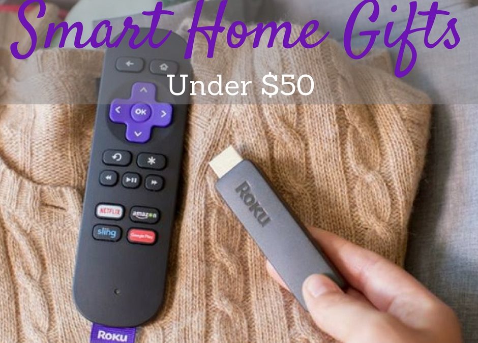 Smart Home Gifts to Give Under $50