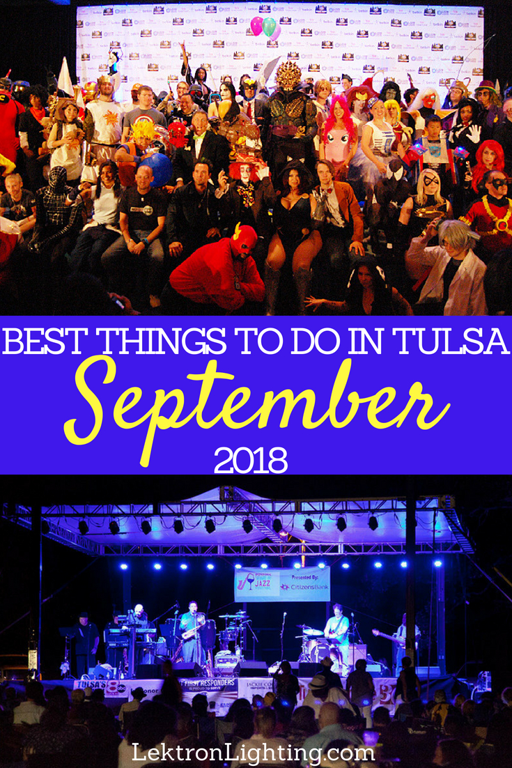 Things to do in Tulsa in September 2018 Lektron Lighting