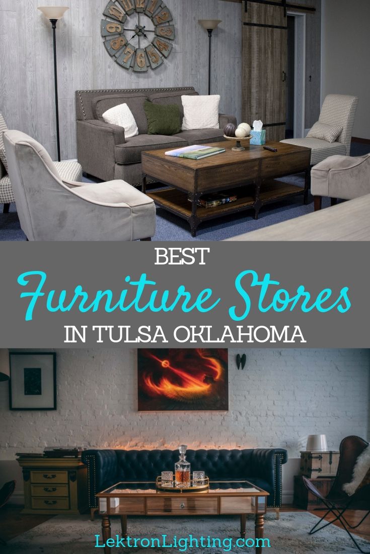 5 Best Tulsa Oklahoma Furniture Stores Lektron Lighting
